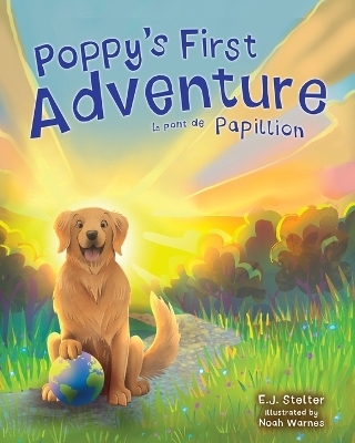 Poppy's First Adventure - E J Stelter