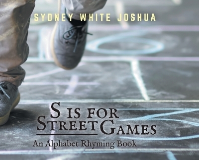 S is for Street Games - Sydney White Joshua