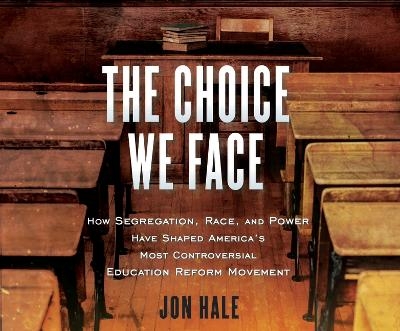 The Choice We Face - Jon N Hale