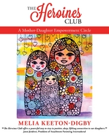 The Heroines Club - Melia Keeton-Digby