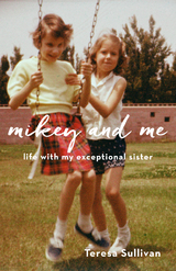 Mikey and Me -  Teresa Sullivan