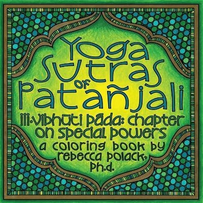 The Yoga Sūtras of Patañjali III - Rebecca Polack