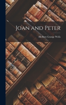 Joan and Peter - Herbert George Wells