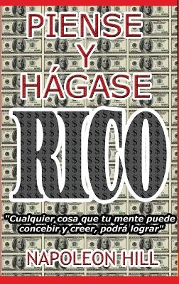 Piense y Hágase Rico. - Napoleon Hill