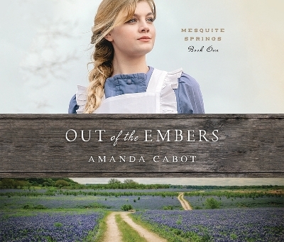 Out of the Embers - Amanda Cabot