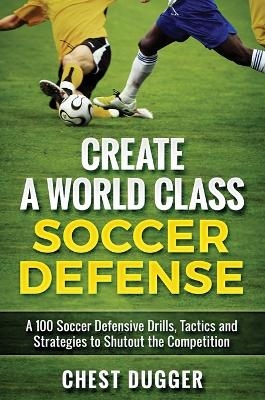 Create a World Class Soccer Defense - Chest Dugger