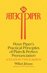 Peter Piper's Practical Principles of Plain and Perfect Pronunciation -  Willard Johnson