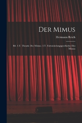 Der Mimus - Hermann Reich