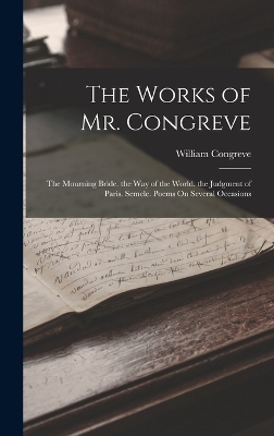 The Works of Mr. Congreve - William Congreve