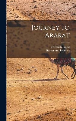 Journey to Ararat - Friedrich Parrot