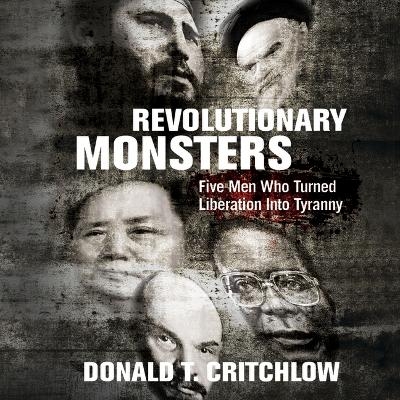 Revolutionary Monsters - Donald Critchlow