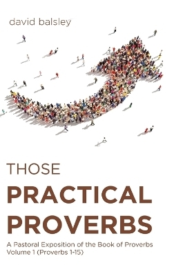 Those Practical Proverbs - David Balsley