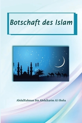 Botschaft des Islam - Abdur-Rahman Al-Sheha