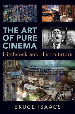The Art of Pure Cinema - Bruce Isaacs