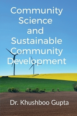 Community Science and Sustainable Community Development - Khushboo Gupta