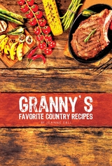 Granny's Favorite Country Recipes -  Jeanne Ebli