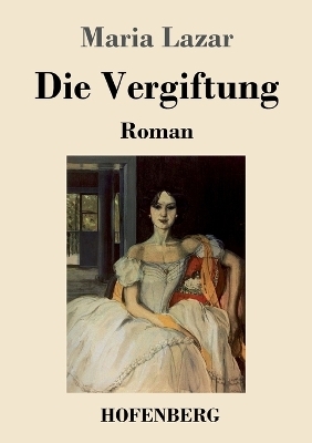 Die Vergiftung - Maria Lazar