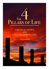 The 4 Pillars of Life - John William Rosel