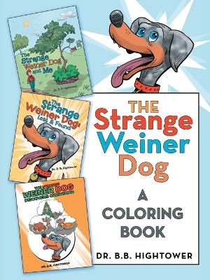The Strange Weiner Dog - Dr B B Hightower
