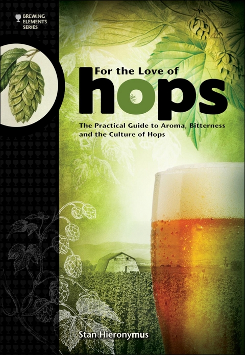 For The Love of Hops -  Stan Hieronymus