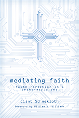 Mediating Faith -  Clint Schnekloth