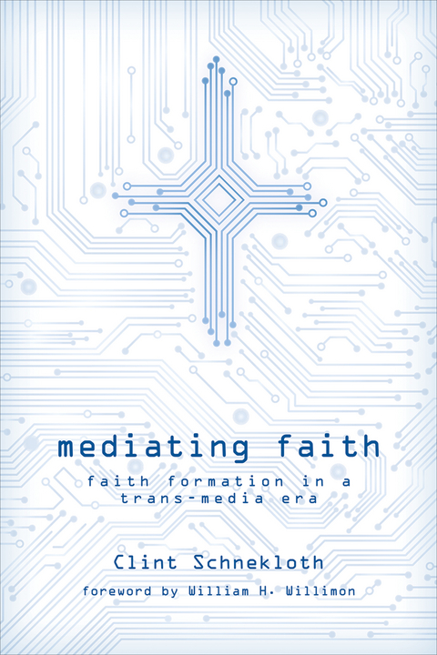 Mediating Faith -  Clint Schnekloth