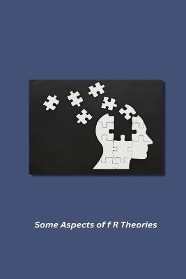 Some Aspects of f R Theories - Ghosh Soumendu