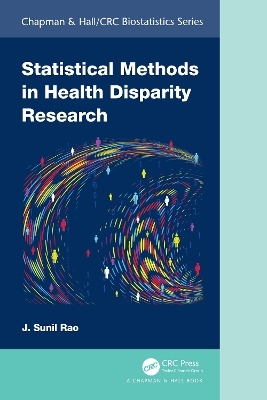 Statistical Methods in Health Disparity Research - J. Sunil Rao