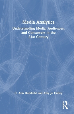 Media Analytics - C. Ann Hollifield, Amy Jo Coffey
