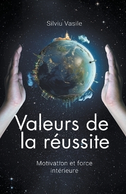 Valeurs de la réussite - Silviu Vasile