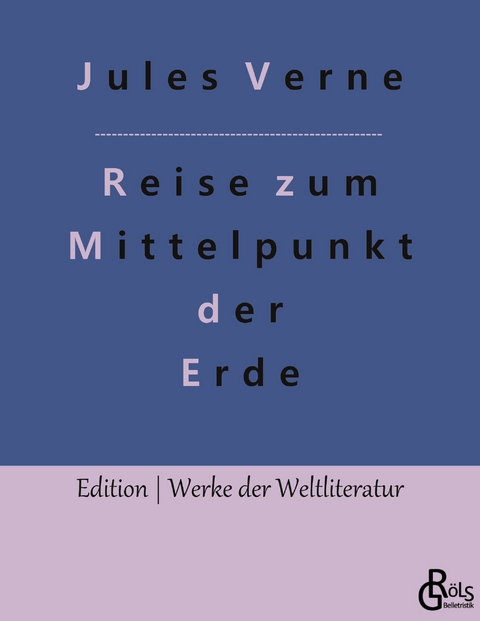 Reise zum Mittelpunkt der Erde - Jules Verne