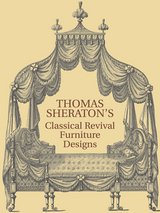 Thomas Sheraton's Classical Revival Furniture Designs -  Thomas Sheraton