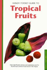 Handy Pocket Guide to Tropical Fruits -  Wendy Hutton