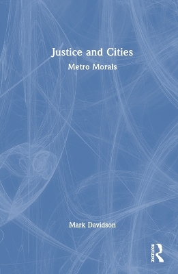 Justice and Cities - Mark Davidson