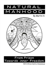 NATURAL MANHOOD -  Chiron  Centre Anonymous,  Martin H.