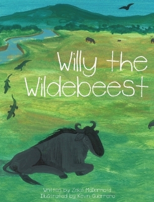Willy the Wildebeest - Zeke McDermott