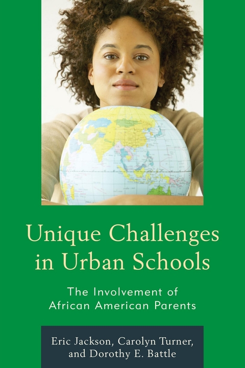 Unique Challenges in Urban Schools -  Dorothy E. Battle,  Eric R. Jackson,  Carolyn Turner