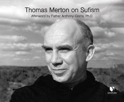 Thomas Merton on Sufism - Thomas Merton