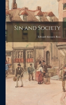 Sin and Society - Edward Alsworth Ross