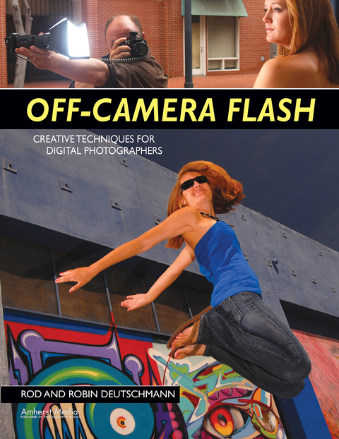 Off-Camera Flash - Robin Deutschmann, Rod Deutschmann