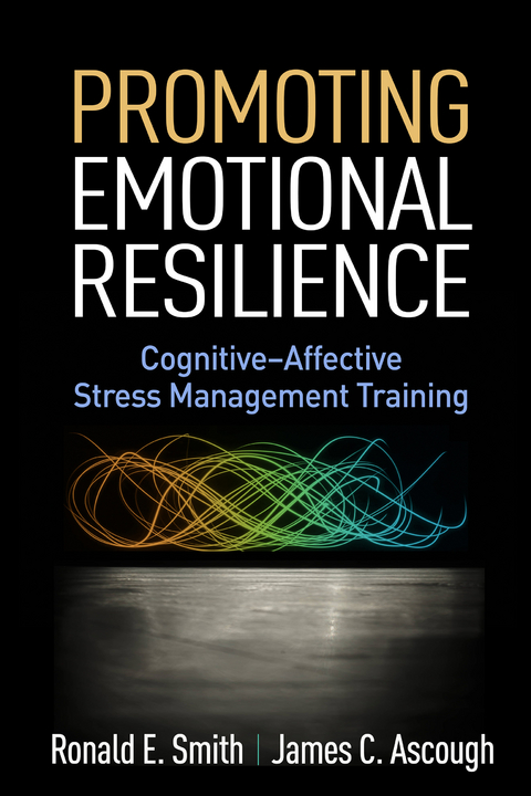 Promoting Emotional Resilience - Ronald E. Smith, James C. Ascough