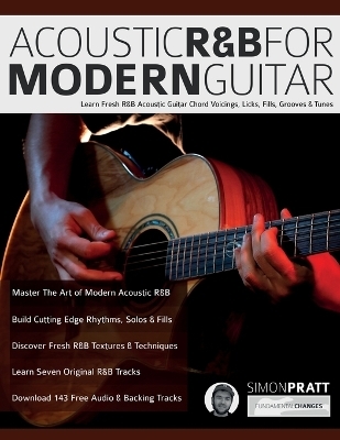 Acoustic R&B for Modern Guitar - Simon Pratt, Joseph Alexander