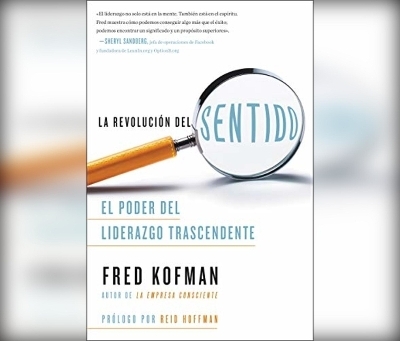 La Revolución del Sentido (the Revolution of Consciousness) - Fred Kofman, Reid Hoffman
