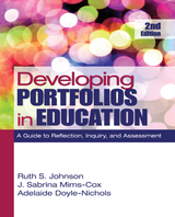Developing Portfolios in Education - Ruth S. Johnson, J. (Joan) Sabrina Mims-Cox, Adelaide R. Doyle-Nichols
