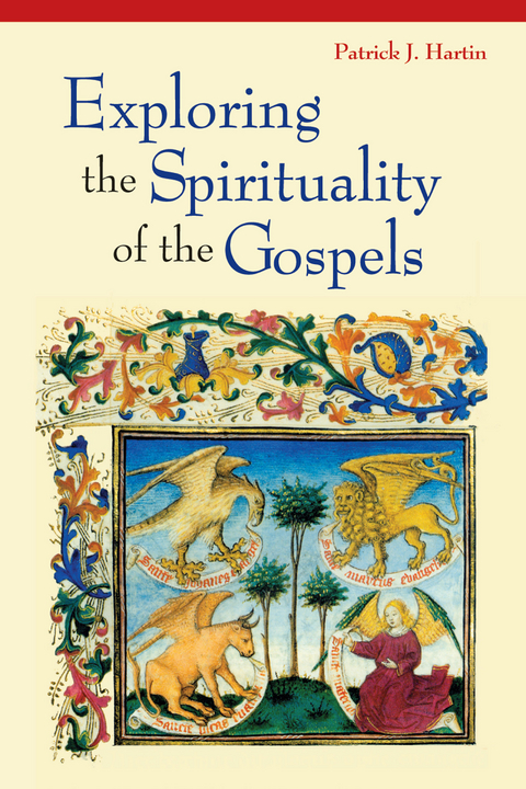 Exploring the Spirituality of the Gospels - Patrick  J. Hartin