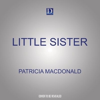 Little Sister - Patricia MacDonald