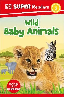 DK Super Readers Level 2 Wild Baby Animals -  Dk