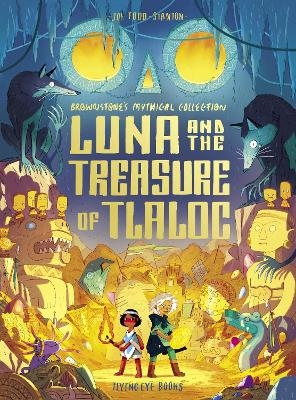 Luna and the Treasure of Tlaloc - Joe Todd Stanton