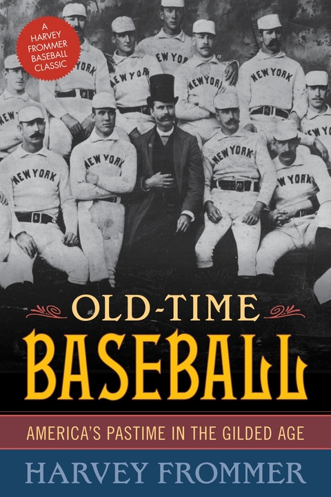 Old Time Baseball -  Harvey Frommer