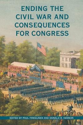 Ending the Civil War and Consequences for Congress - 